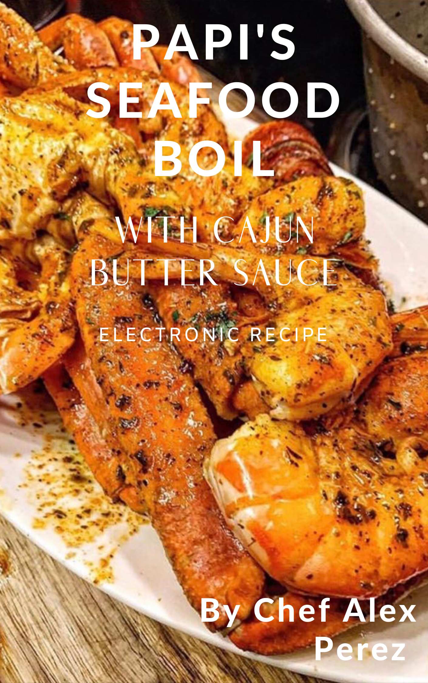 Papi's Seafood Boil (Electronic Pictured Recipe)